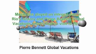 Pierre Bennett Global Vacations: Don't-Miss Destinations in Rio de Janero