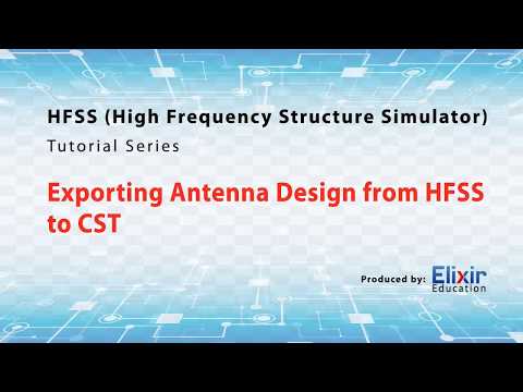 Exporting Antenna Design from HFSS to CST [Full HD]