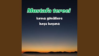 Kırma Gönüllere Boşu Boşuna