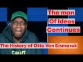 History of Otto Von Bismarck: Otto von Bismarck - Iron and Blood - Extra History - #3(REACTION)
