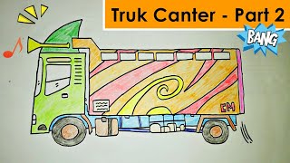 Cara Menggambar Truk Canter Indonesia - Part 2 [dan MEWARNAI]