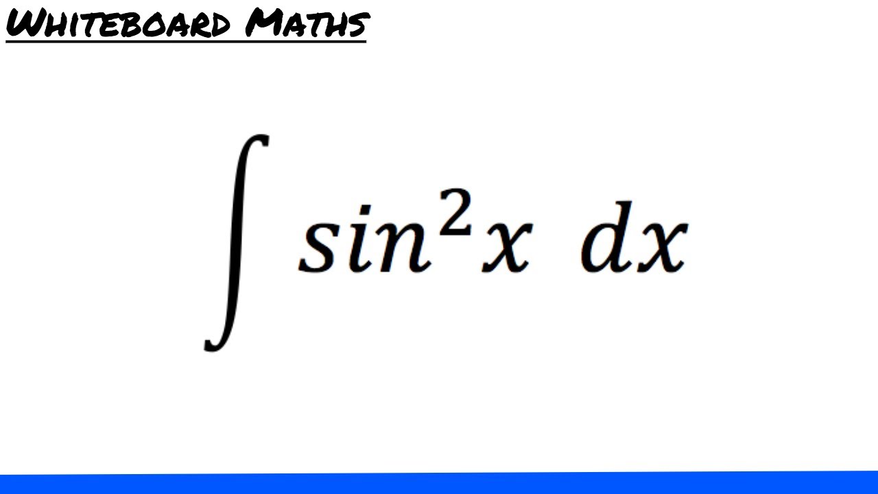 Integral Of Sin 2 X Youtube