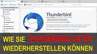 Wie Sie verlorene Mails, Kontakte und MailProfile von Mozilla Thunderbird