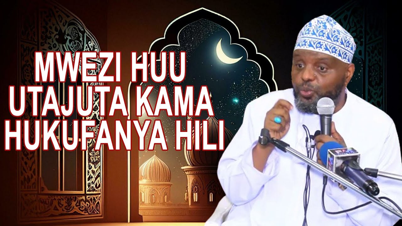 MWEZI HUU KAMA HUKUFANYA  HILI UTAJUTA//SHEIKH OTHMAN MAALIM