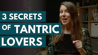 Tantric lovers practice these 3 techniques