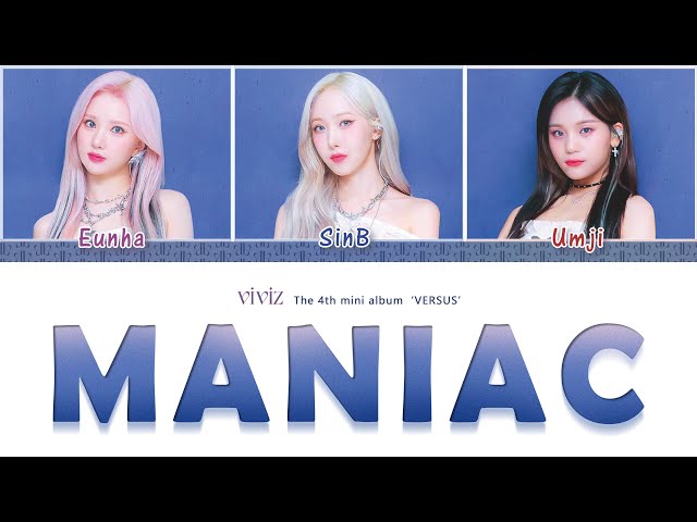 VIVIZ (비비지) - MANIAC Lyrics » Color Coded Lyrics