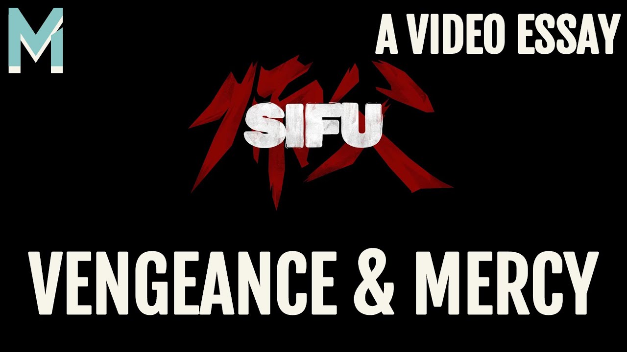 Vengeance & Mercy | A SIFU Video Essay