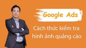 Cách thức kiểm tra quảng cáo hình ảnh Google (GDN)