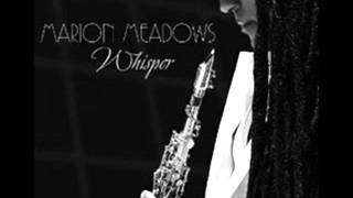 Video thumbnail of "Marion Meadows  -  Whisper"