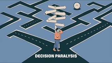 Decision Paralysis || The Hidden Cost of Too Many Choices