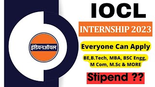 IOCL Internship 2023 | All India Eligible | BE, B.Tech, MBA, MSc, & More | Latest Internships 2023??