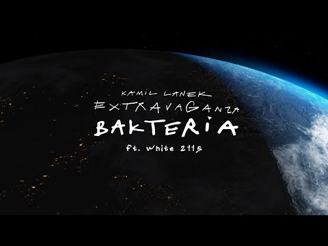 Kamil Lanek - BAKTERIA ft. White 2115