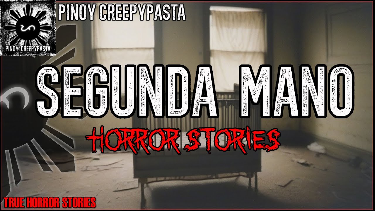 SEGUNDA MANO HORROR STORIES | True Horror Stories | Pinoy Creepypasta