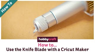 How to replace the Cricut Maker Knife blade 