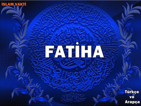 Fatiha Suresi Türkçe Okunuşu ve Anlamı