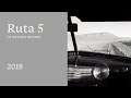 Ruta 5, La ruta que nos une 2018