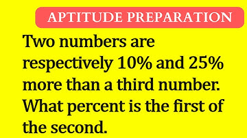 Two numbers are respectively 10% and 25% more than a third number. What percent is the first of the