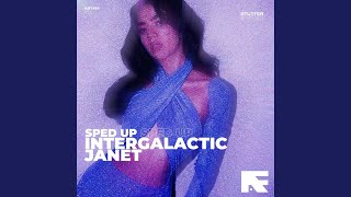 Intergalactic Janet (Stutter Techno Sped Up)