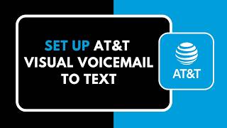 Details How to Set Up AT&T Visual Voicemail to Text Update