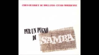 Vignette de la vidéo "Chico Buarque & Ennio Morricone - Samba e Amore"