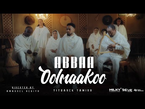 ABBAA OLMAKOO YITBAREK TAMIRU New Oromo Gospel Music Video 2025 