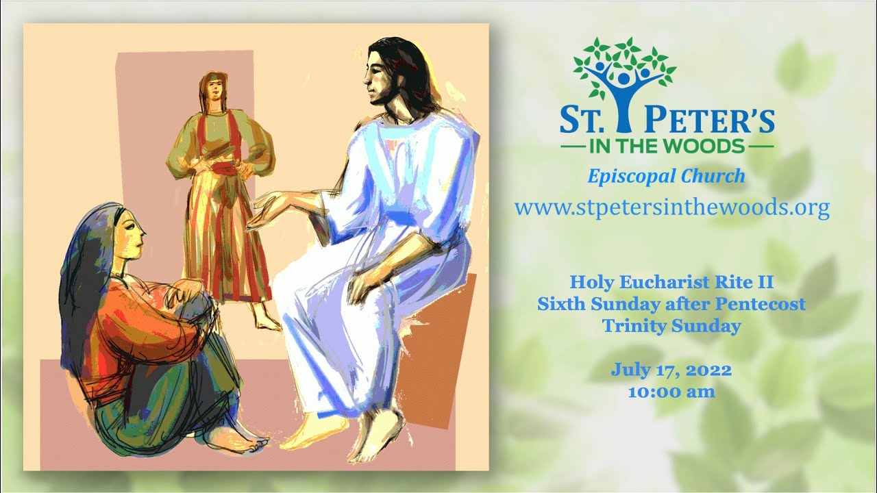 St. Peter's in the Woods Holy Eucharist Rite II Sixth Sunday after ...