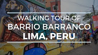 BARRANCO LIMA, PERU WALKING TOUR
