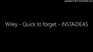 Wiley - Quick to forget - iNSTAiDEAS