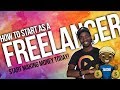 HOW TO START AS A FREELANCER AND MAKE MONEY