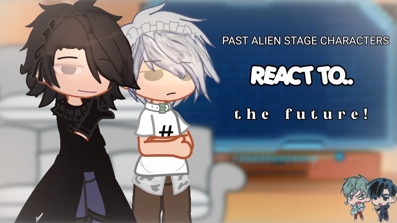 PAST alien stage character react to the FUTURE | Credits in description ...