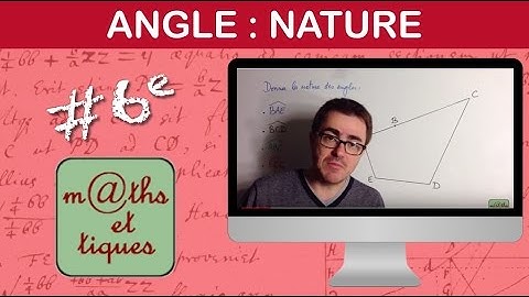 Reconnaitre la NATURE des ANGLES (1) - Sixième