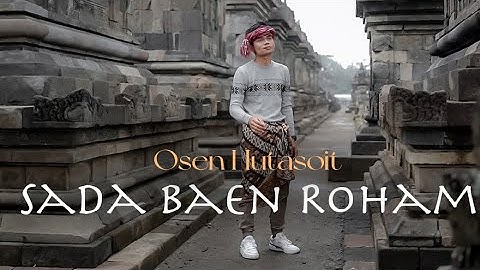 SADA BAEN ROHAM (OFFICIAL MUSIC VIDEO) OSEN HUTASOIT