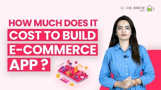 How Much Does It Cost To Build Online Shopping App | Code Brew Labs