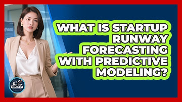 What Is Startup Runway Forecasting With Predictive Modeling? - The Startup Growth Hub
