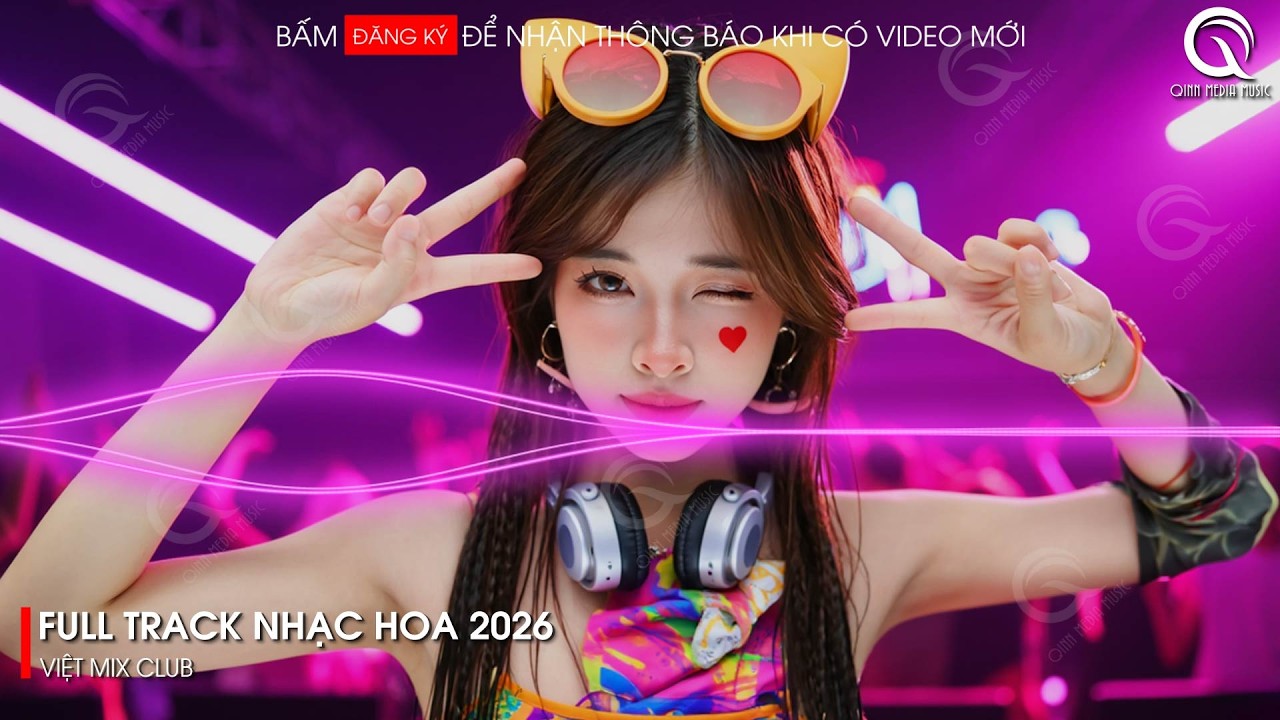 NHẠC TRUNG QUỐC REMIX 2026 - NHẠC HOA REMIX HOT TIKTOK - FULL SET NHẠC TRUNG REMIX HAY 2026
