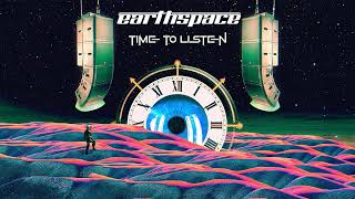 Earthspace - Time To Listen