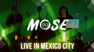 Mose - Live in Mexico City w/ Special Guests
