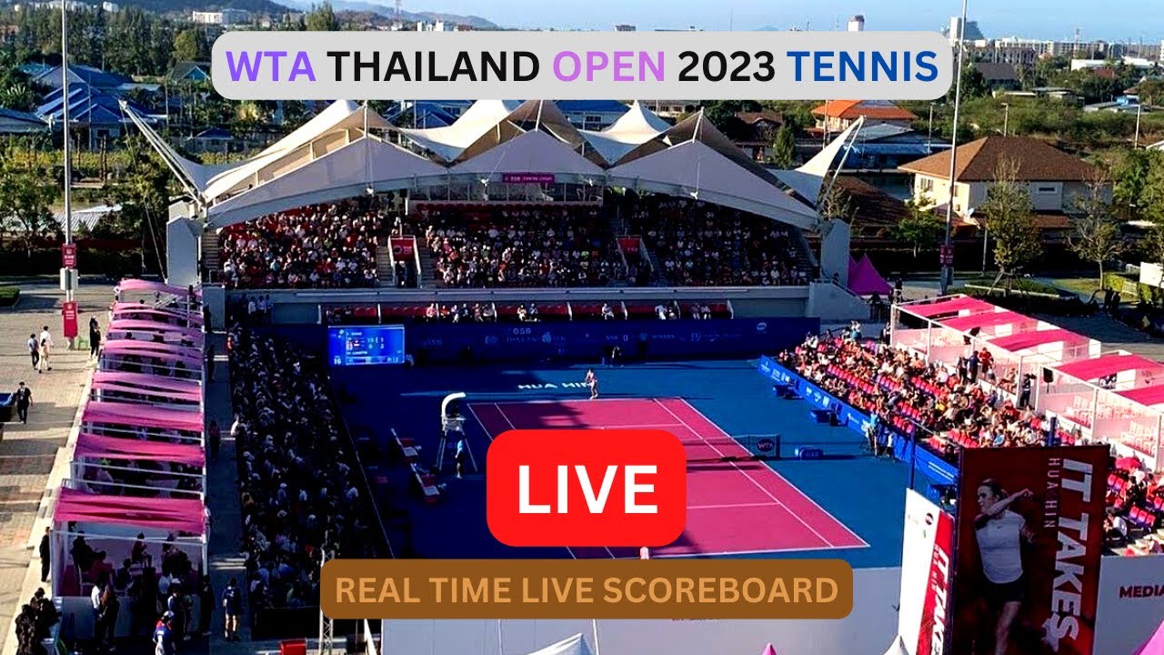 2023 WTA Thailand Open Tennis LIVE Score UPDATE Today Womens Tennis Game 30 Jan 2023