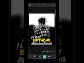 Birthday Special Cinematic Edit 🎉🔥 | Full Mobile Edit | PicsArt 🔥 #shorts