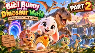 Bibi Bunny and the Dinosaur World 🦖🐰 | A Magical Dinosaur Adventure! - part 2