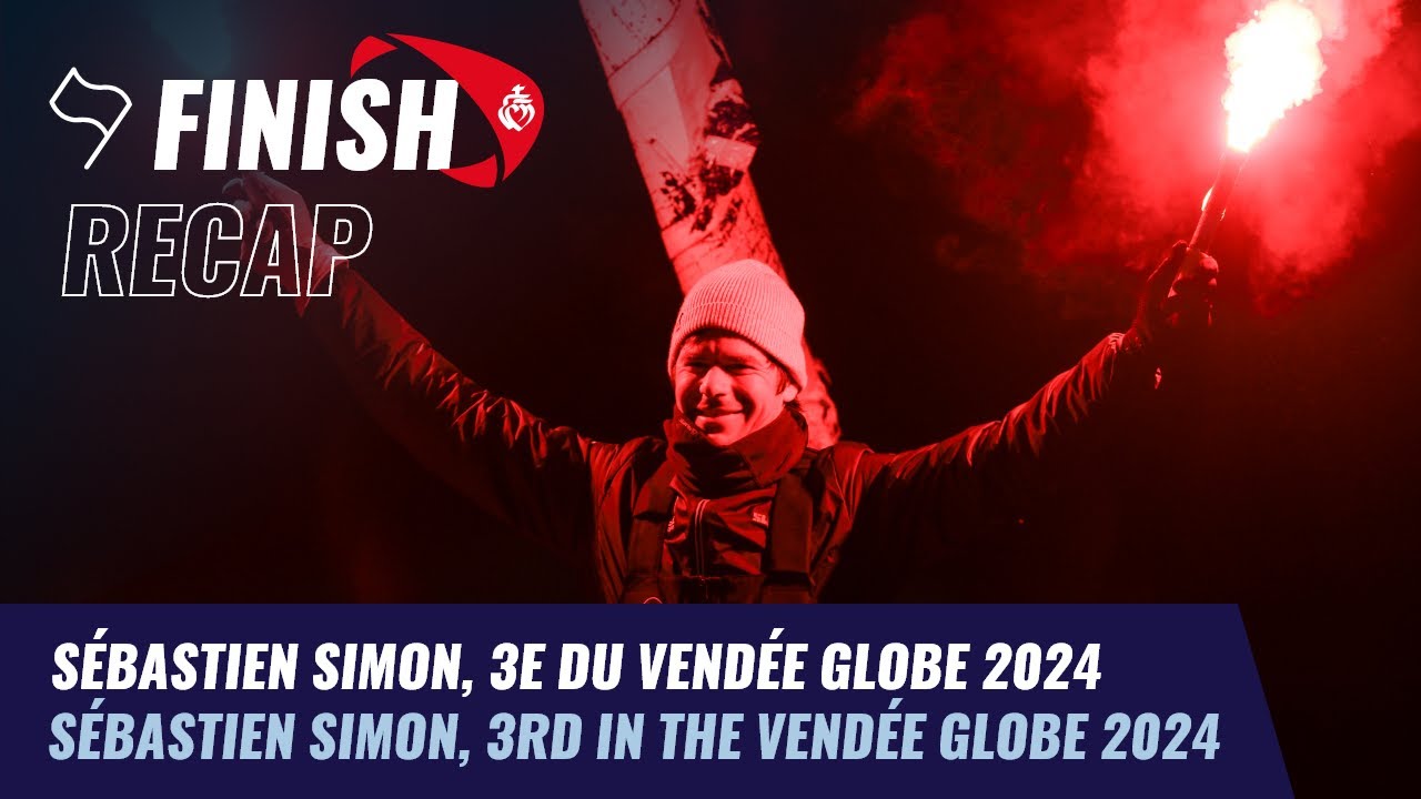 ⁣Sébastien Simon, 3e du Vendée Globe 2024 | Finish recap | Vendée Globe 2024