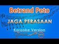 Betrand Peto - Jaga Perasaan (Karaoke) | GMusic