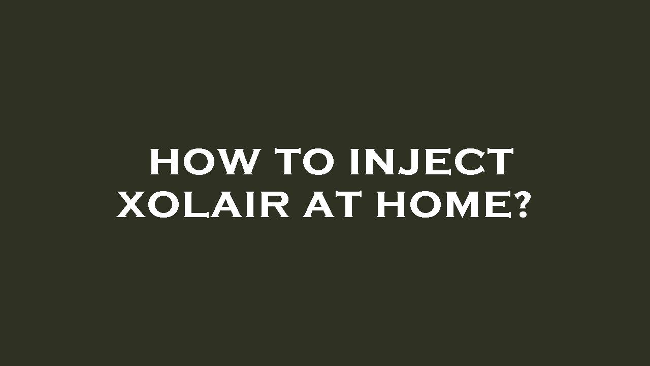 How to inject xolair at home? - YouTube