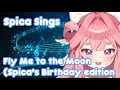 Spica Sings: Fly Me to the Moon (Spica&#39;s Birthday edition) [Kirispica] [V-Dere] #SpicaDay