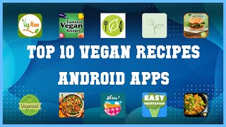 Top 10 Vegan Recipes Android App | Review screenshot 2