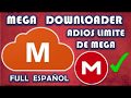 DESCARGA SIN LIMITES CON MEGA DOWNLOADER Método nuevo 2019