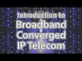 Introduction to broadband converged ip telecom  course introduction