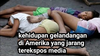 Kehidupan gelandangan di amerika yang jarang di ekspos media