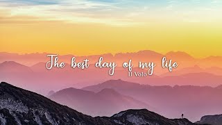 Il Volo — The best day of my life [LYRICS/SUB ESP]