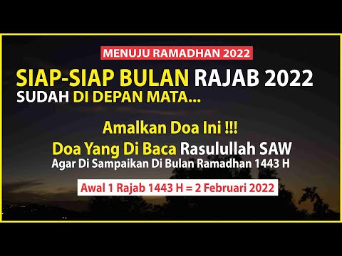 Bulan Rajab 2022 Didepan Mata ~ AYO Amalkan Doa Yang Dibaca Rasulullah Agar Sampai diRamadhan 1443 H